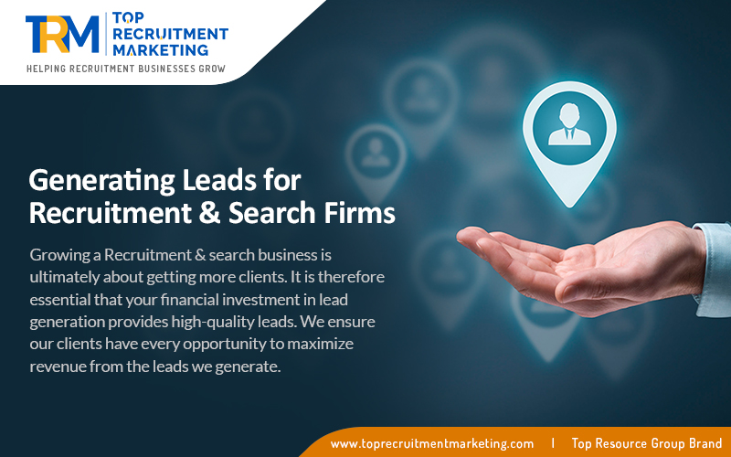 Generating Leads for Recruitment & Search Firms